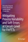 Image for Mitigating Process Variability and Soft Errors at Circuit-Level for FinFETs