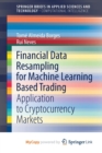 Image for Financial Data Resampling for Machine Learning Based Trading