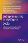 Image for Entrepreneurship in the Fourth Sector: Entrepreneurial Ecosystems and Sustainable Business Models