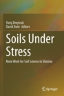 Image for Soils under stress  : more work for soil science in Ukraine