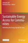 Image for Sustainable Energy Access for Communities : Rethinking the Energy Agenda for Cities