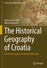 Image for The Historical Geography of Croatia