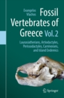 Image for Fossil Vertebrates of Greece Vol. 2: Laurasiatherians, Artiodactyles, Perissodactyles, Carnivorans, and Island Endemics