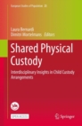 Image for Shared Physical Custody: Interdisciplinary Insights in Child Custody Arrangements