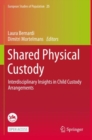 Image for Shared Physical Custody : Interdisciplinary Insights in Child Custody Arrangements