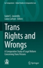 Image for Trans Rights and Wrongs: A Comparative Study of Legal Reform Concerning Trans Persons