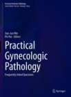 Image for Practical Gynecologic Pathology : Frequently Asked Questions