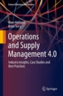 Image for Operations and Supply Management 4.0: Industry Insights, Case Studies and Best Practices