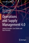 Image for Operations and supply management 4.0  : industry insights, case studies and best practices