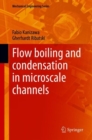 Image for Flow Boiling and Condensation in Microscale Channels