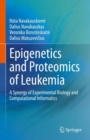 Image for Epigenetics and Proteomics of Leukemia: A Synergy of Experimental Biology and Computational Informatics