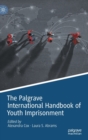Image for The Palgrave International Handbook of Youth Imprisonment