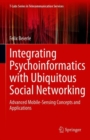 Image for Integrating Psychoinformatics With Ubiquitous Social Networking: Advanced Mobile-Sensing Concepts and Applications