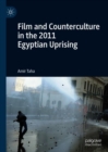 Image for Film and counterculture in the 2011 Egyptian uprising