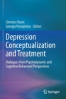 Image for Depression conceptualization and treatment  : dialogues from psychodynamic and cognitive behavioral perspectives