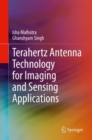 Image for Terahertz Antenna Technology for Imaging and Sensing Applications