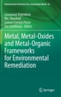 Image for Metal, Metal-Oxides and Metal-Organic Frameworks for Environmental Remediation