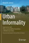 Image for Urban informality  : experiences and urban sustainability transitions in Middle East cities