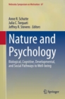 Image for Nature and Psychology: Biological, Cognitive, Developmental, and Social Pathways to Well-Being