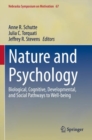 Image for Nature and psychology  : biological, cognitive, developmental, and social pathways to well-being