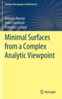 Image for Minimal Surfaces from a Complex Analytic Viewpoint