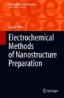 Image for Electrochemical Methods of Nanostructure Preparation