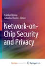 Image for Network-on-Chip Security and Privacy