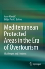 Image for Mediterranean protected areas in the era of overtourism  : challenges and solutions