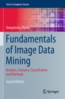 Image for Fundamentals of image data mining  : analysis, features, classification and retrieval