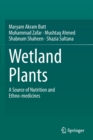 Image for Wetland plants  : a source of nutrition and ethno-medicines