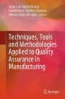 Image for Techniques, Tools and Methodologies Applied to Quality Assurance in Manufacturing