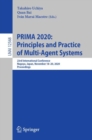 Image for PRIMA 2020: Principles and Practice of Multi-Agent Systems: 23rd International Conference, Nagoya, Japan, November 18-20, 2020, Proceedings