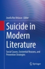 Image for Suicide in Modern Literature: Social Causes, Existential Reasons, and Prevention Strategies