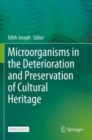 Image for Microorganisms in the Deterioration and Preservation of Cultural Heritage