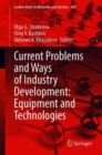 Image for Current Problems and Ways of Industry Development: Equipment and Technologies