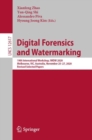 Image for Digital Forensics and Watermarking: 19th International Workshop, IWDW 2020, Melbourne, VIC, Australia, November 25-27, 2020, Revised Selected Papers : 12617