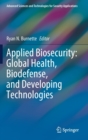 Image for Applied Biosecurity: Global Health, Biodefense, and Developing Technologies