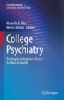 Image for College Psychiatry : Strategies to Improve Access to Mental Health