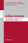 Image for Cellular Automata: 14th International Conference on Cellular Automata for Research and Industry, ACRI 2020, Lodz, Poland, December 2-4, 2020, Proceedings : 12599