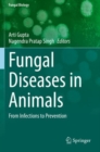 Image for Fungal diseases in animals  : from infections to prevention
