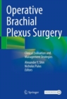 Image for Operative Brachial Plexus Surgery: Clinical Evaluation and Management Strategies