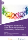 Image for The Palgrave Handbook of Queer and Trans Feminisms in Contemporary Performance