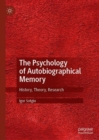 Image for The psychology of autobiographical memory: history, theory, research