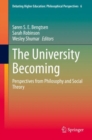 Image for The University Becoming : Perspectives from Philosophy and Social Theory