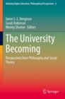 Image for The university becoming  : perspectives from philosophy and social theory