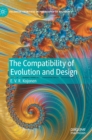 Image for The Compatibility of Evolution and Design