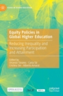 Image for Equity policies in global higher education  : reducing inequality and increasing participation and attainment