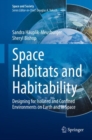 Image for Space Habitats and Habitability: Designing for Isolated and Confined Environments on Earth and in Space