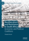 Image for Neoliberalism and resistance in South Africa: economic and political coalitions