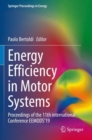 Image for Energy efficiency in motor systems  : proceedings of the 11th International Conference EEMODS&#39;19